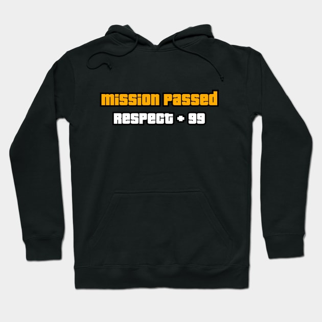 Mission Passed Hoodie by AbundanceSeed